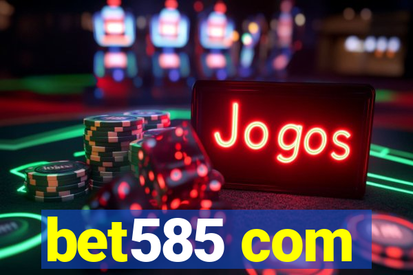 bet585 com